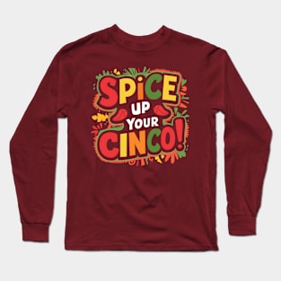 Spice Up Your Cinco Long Sleeve T-Shirt